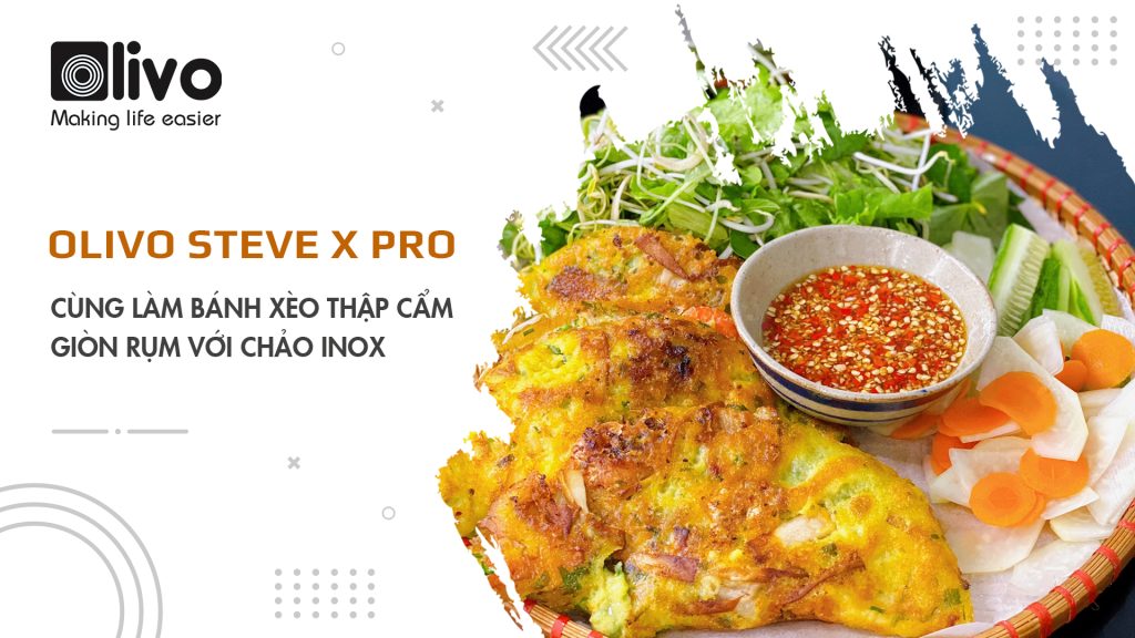 Cùng làm bánh xèo thập cẩm giòn rụm với chảo INOX OLIVO STEVE X PRO