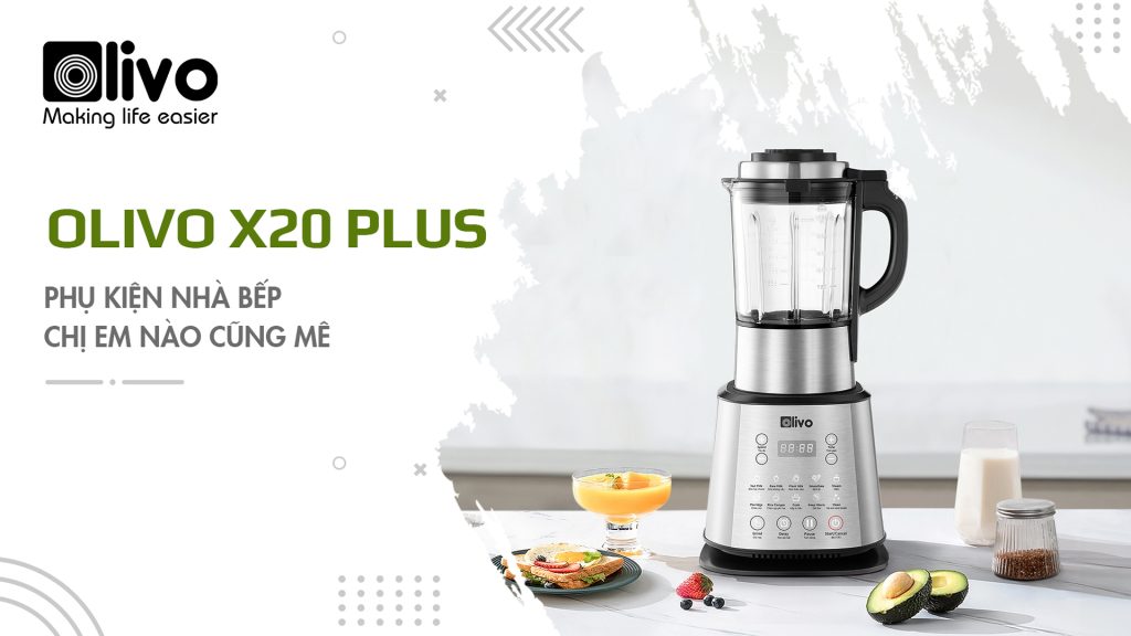 Máy làm sữa hạt OLIVO X20 PLUS - phụ kiện nhà bếp chị em nào cũng mê
